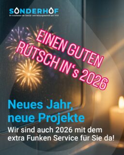 Das Team von Sonderhof bedankt sich für das Vertrauen in diesem Jahr!

Wir wünschen all unseren Kundinnen und Kunden einen guten Rutsch und ein gesundes, erfolgreiches neues Jahr 2026.

Vielen Dank — wir freuen uns auf viele weitere Projekte!

#sonderhof #1ainstallateur ##installateurwien #heizungstechnik